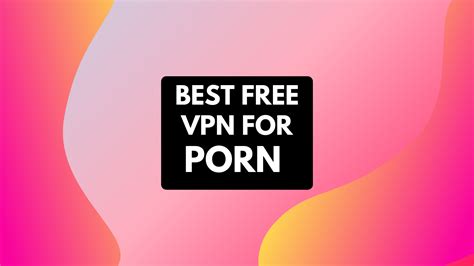 vpn porno|Free Porn Videos & Sex Movies